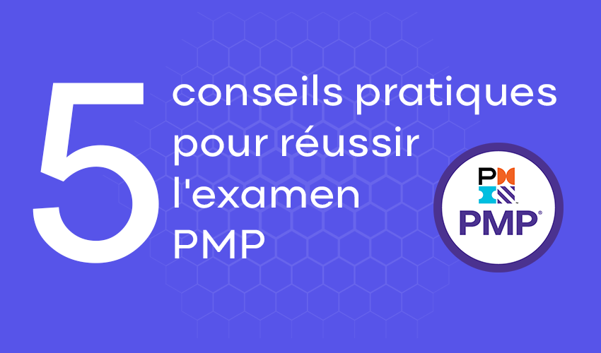 examen PMP - 5 conseils pour réussir
